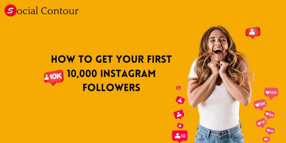 How to Get Your First 10,000 Instagram Followers
